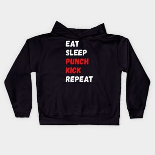 Eat, sleep, punch, kick, repeat Kids Hoodie